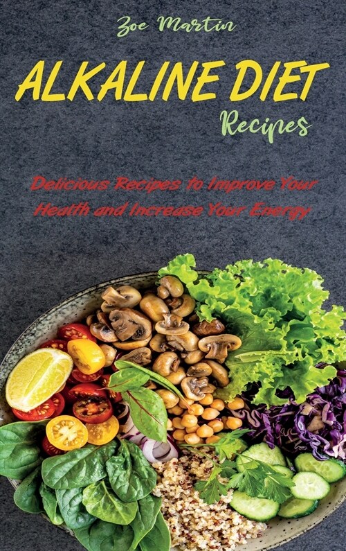 알라딘 Alkaline Diet Recipes Delicious Recipes To Improve Your Health And Increase Your Energy