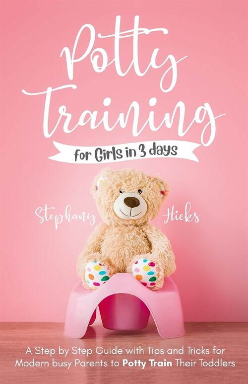 Potty Training for Girls in 3 days (Paperback)
