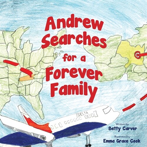Andrew Searches for a Forever Family (Paperback)
