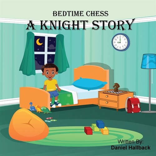 Bedtime Chess A Knight Story (Paperback)