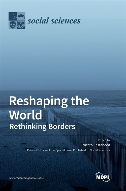 Reshaping the World: Rethinking Borders (Hardcover)