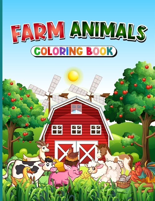 Farm Animals Coloring Book: Cute Country Farm Pages for Kids with Beautiful Animals Simple and Fun Designs with Pigs, Cows, Sheep, Horses, Ducks a (Paperback)