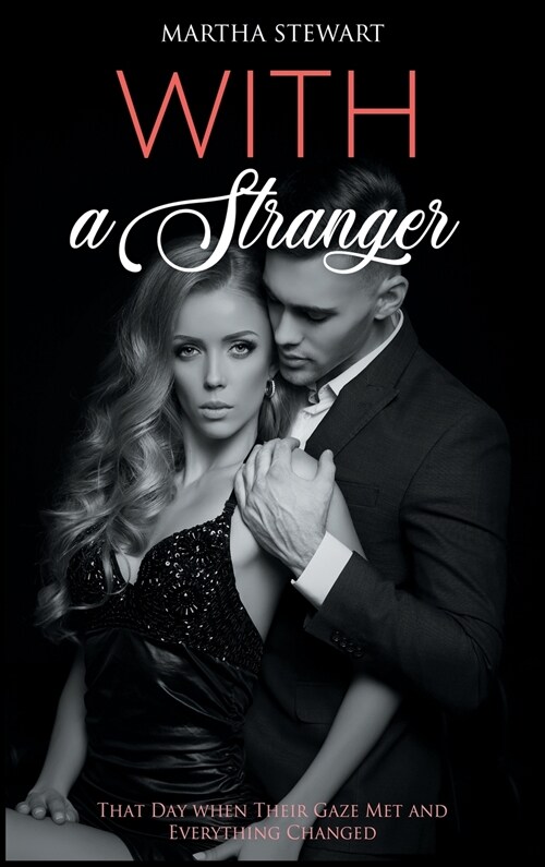 With a Stranger: That Day when Their Gaze Met and Everything Changed (Hardcover)