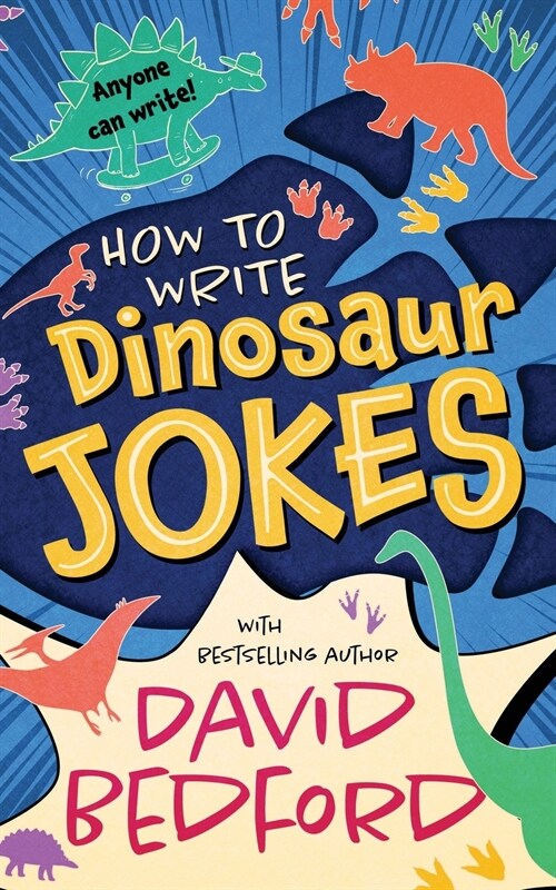 How to Write Dinosaur Jokes: Anyone Can Write (Paperback)