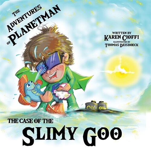 The Case of the Slimy Goo: The Adventures of Planetman (Paperback)