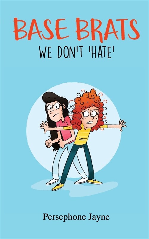 Base Brats: We Dont Hate (Paperback)