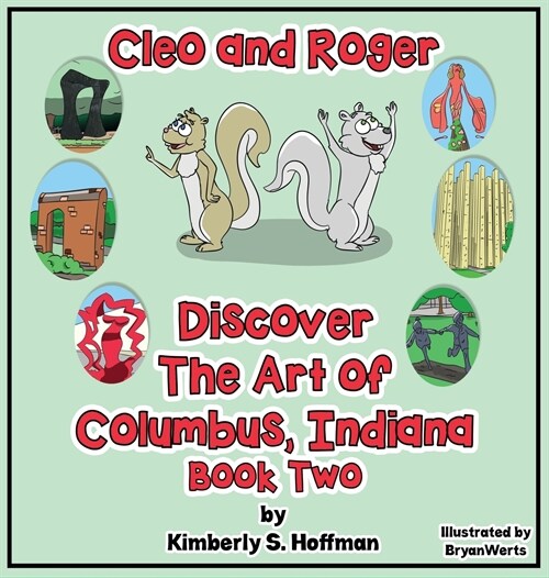 Cleo and Roger Discover the Art of Columbus, Indiana (Hardcover)