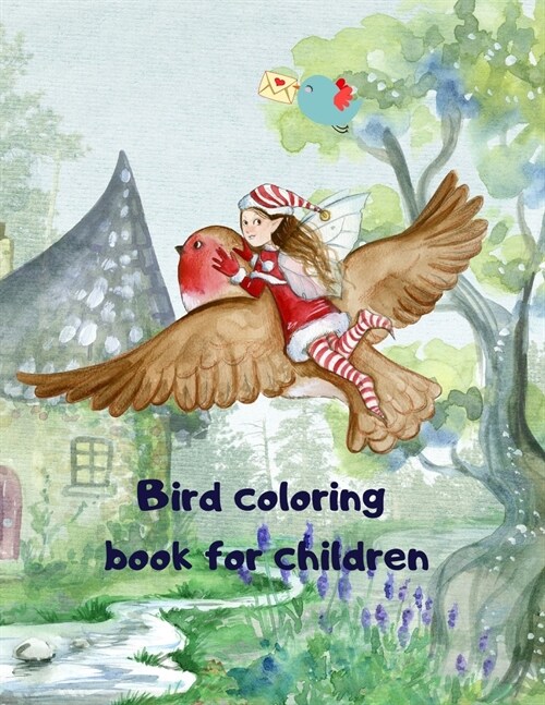 Bird coloring book for children: 40 bird coloring pages for kids, amazing bird coloring book, forest bird coloring book, creative haven bird coloring (Paperback)