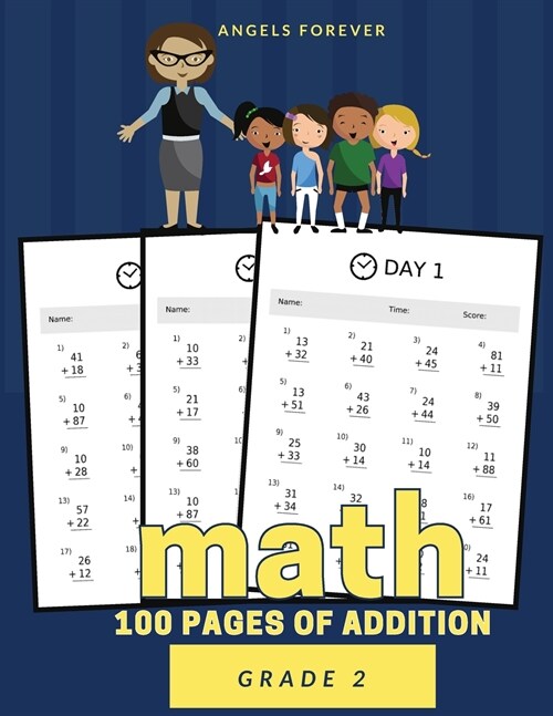 Math 100 Pages of Addition Grade 2: Math Workbook Grade 2 - 100 Pages of Addition for 100 Days (Paperback)