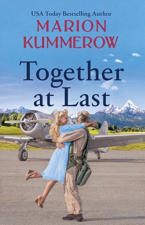 Together at Last: An inspiring WW2 Novel about true love and resilience (Paperback)