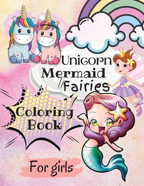 Unicorn, Mairmaid, Fairies Coloring Book for Girls: Magical Coloring Book for Kids. Beautiful Princess, Amazing Unicorns for Kids Ages 4-8 (Paperback)