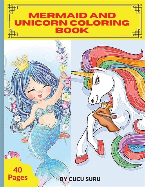 Mermaid and Unicorn Coloring Book: Unicorn and Mermaid coloring book for kids (Paperback)