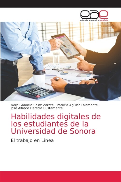 Habilidades digitales de los estudiantes de la Universidad de Sonora (Paperback)