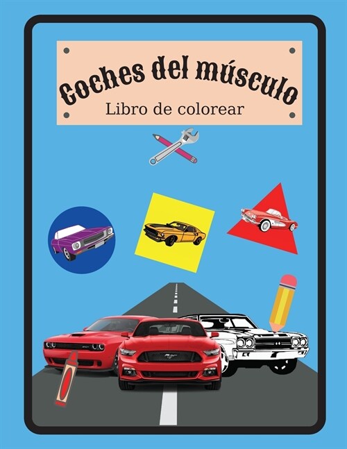 Coches del m?culo Libro de colorear: Libro de colorear de Muscle Cars con especificaciones para ni?s o adultos (Paperback)