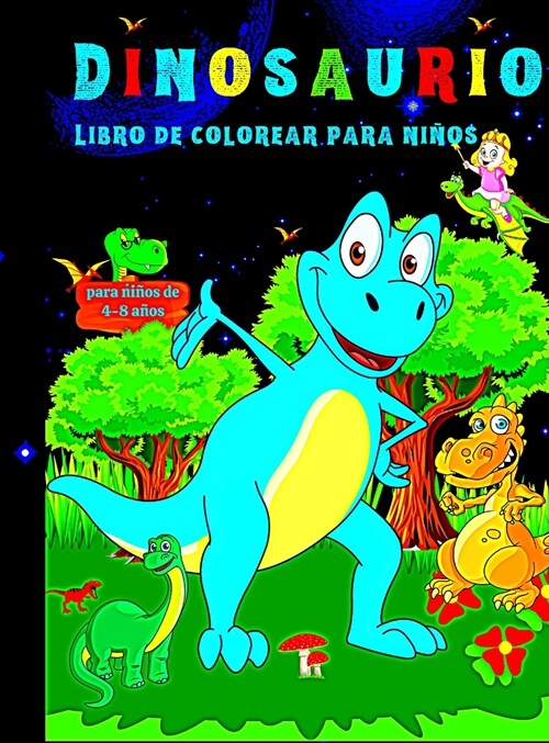 Libro de colorear de dinosaurios: para ni?s de 4 a 8 a?s, libros para colorear para ni?s y ni?s, un gran regalo para ni?s peque?s y preescolares (Hardcover)