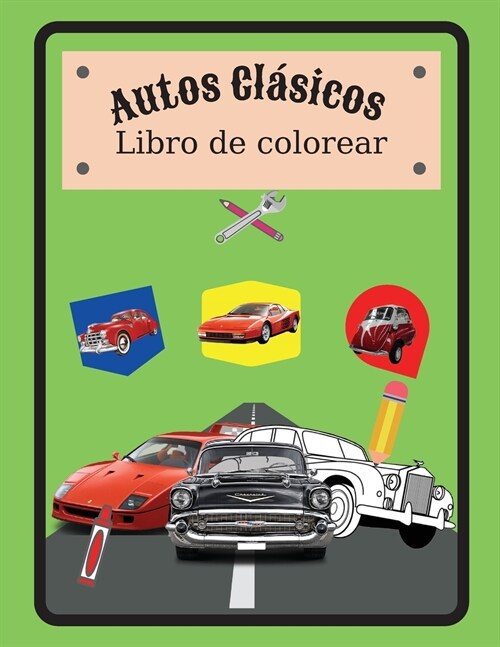 Autos Cl?icos Libro de colorear: Libro de colorear de coches cl?icos con especificaciones, para ni?s o adultos (Paperback)