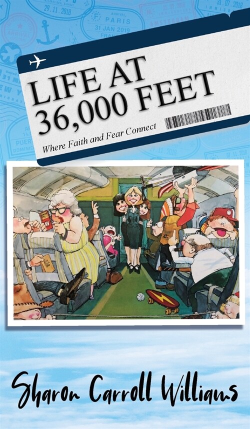 Life at 36,000 Feet: Where Faith and Fear Connect (Hardcover)