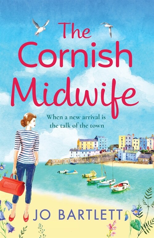 The Cornish Midwife : The top 10 bestselling uplifting escapist read from Jo Bartlett (Paperback)