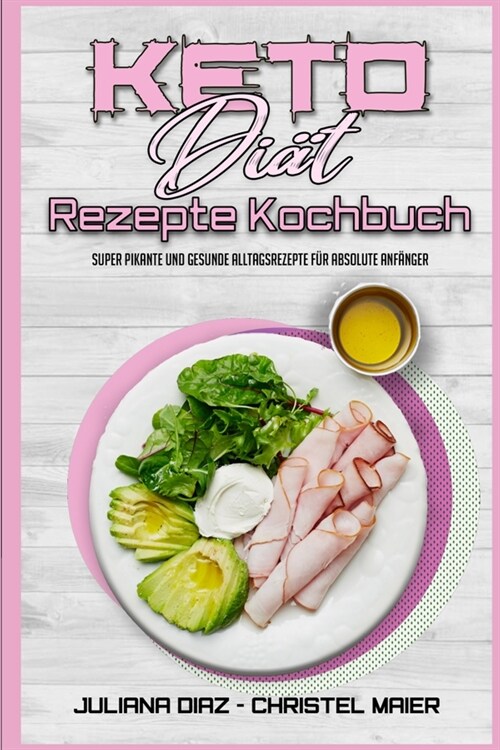 Keto-Diät-Rezepte Kochbuch (Paperback)