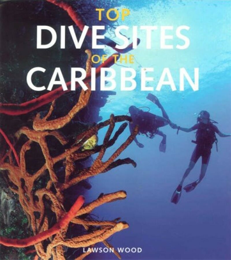 Top Dive Sites of the Caribbean (Hardcover)