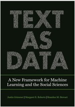 Text as Data: A New Framework for Machine Learning and the Social Sciences (Paperback)