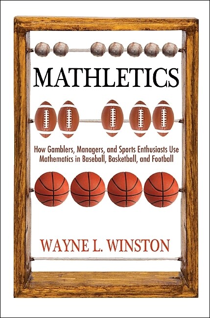 Mathletics: How Gamblers, Managers, and Fans Use Mathematics in Sports, Second Edition (Paperback)