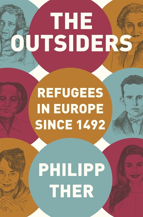 The Outsiders: Refugees in Europe Since 1492 (Paperback)