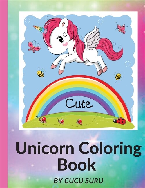 Cute Unicorn Coloring Book: For Kids (Paperback)
