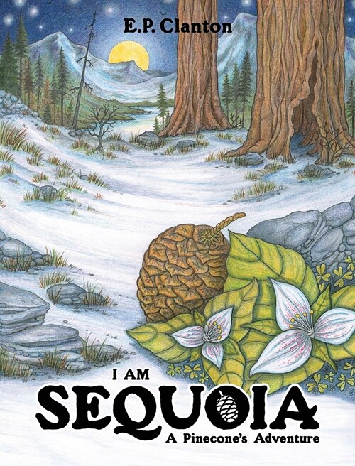 I Am Sequoia - A Pinecones Adventure (Hardcover)