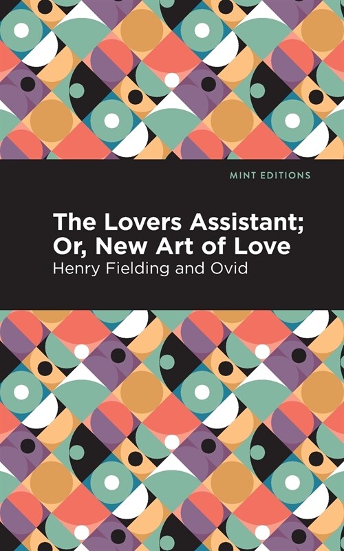 The Lovers Assistant: New Art of Love (Paperback)