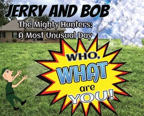 Jerry and Bob, The Mighty Hunters: A Most Unusual Day (Hardcover)