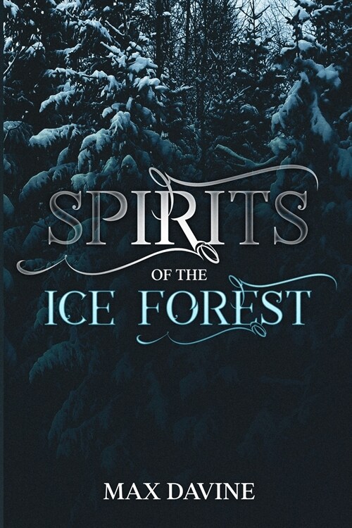 Spirits of the Ice Forest (Paperback)