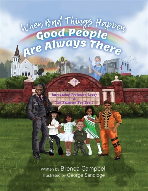 When Bad Things Happen - Good People Are Always There: Introducing Professor Lovey & The Palmetto Pee Dee 5 (Paperback)
