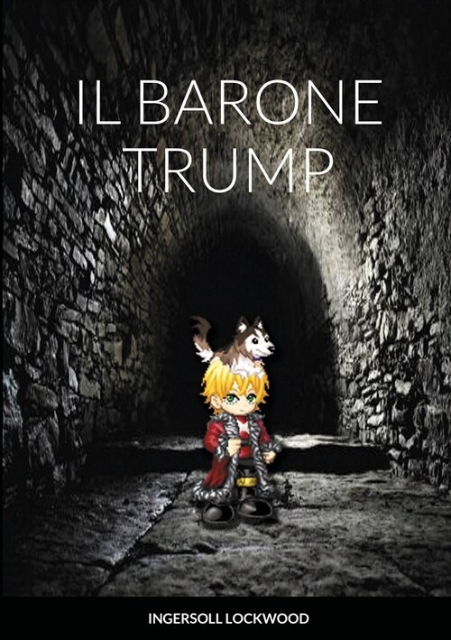 Barone Trump: Il meraviglioso viaggio sotterraneo (Paperback)