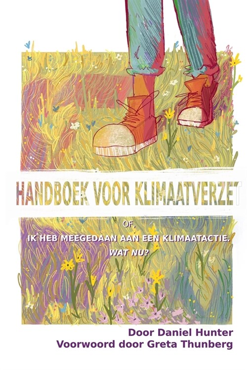Handboek voor Klimaatverzet: Of, Ik heb meegedaan aan een klimaatactie, wat nu? (Paperback)