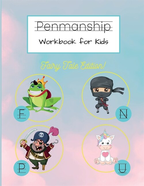 Penmanship Workbook for Kids: Fairy Tale Edition - Zaner Bloser Handrwiting Practice (Paperback)