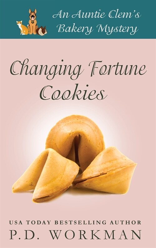 Changing Fortune Cookies: A Cozy Culinary & Pet Mystery (Hardcover)