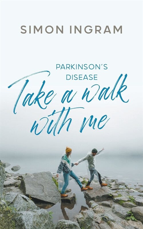 Parkinsons Disease : Take a Walk With Me (Paperback)