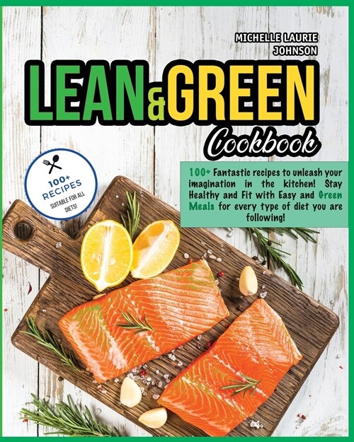 LEAN AND GREEN COOKBOOK (Paperback)