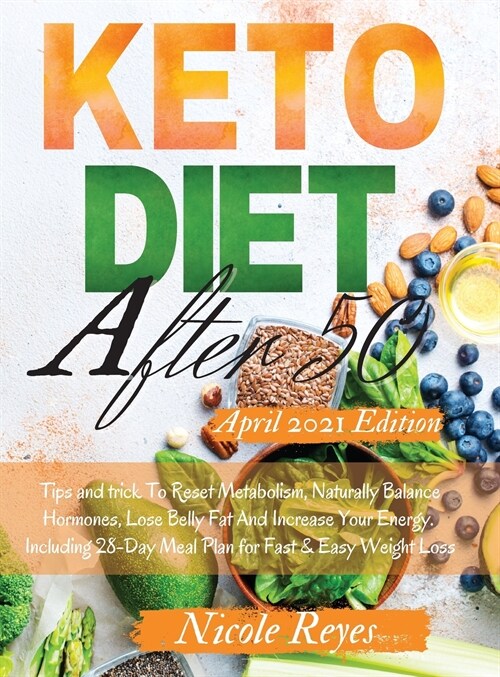 Keto Diet After 50: - The Complete Guide to Ketogenic Diet for Women and Man Over 50. - Tips and trick To Reset Metabolism, Naturally Bala (Hardcover, 3, Keto Diet After)