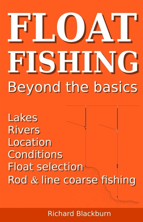 Float Fishing beyond the basics (Paperback)