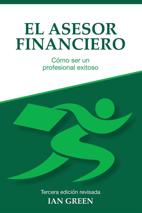 El Asesor Financiero: C?o ser un Profesional Exitoso (Paperback, 3, Tercera Edicion)