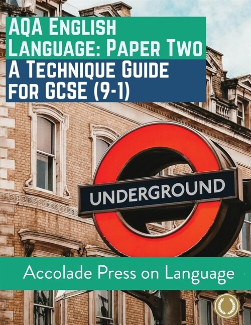 English Language Paper Two: A Technique Guide for GCSE (9-1) (Paperback)