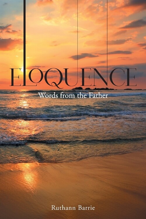 Eloquence: Words from the Father (Paperback)