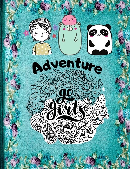Adventure Go Girls!: Crafts and Activities for Curious, Creative, Courageous Girls (Paperback)