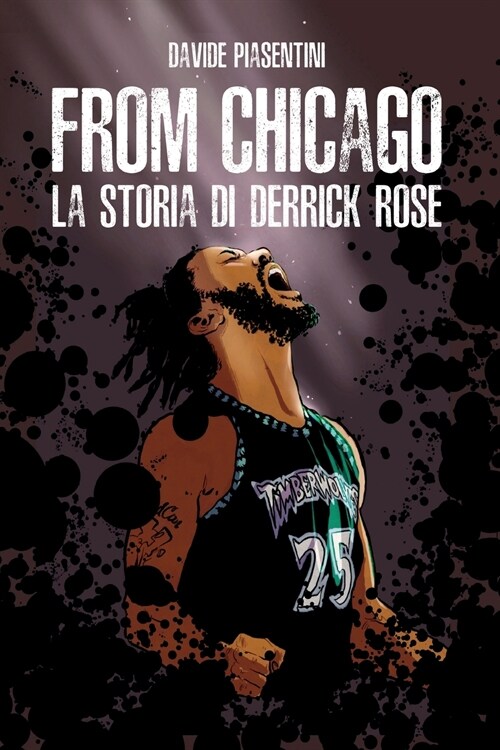 From Chicago. La storia di Derrick Rose (Paperback)