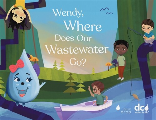 Wendy, Where Does Our Wastewater Go? (Paperback)