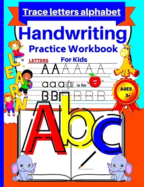 Alphabet handwriting practice workbook for kids: Preschool writing Workbook with Sight words for Pre K, Kindergarten and Kids Ages 3-5. ABC Trace lett (Paperback)
