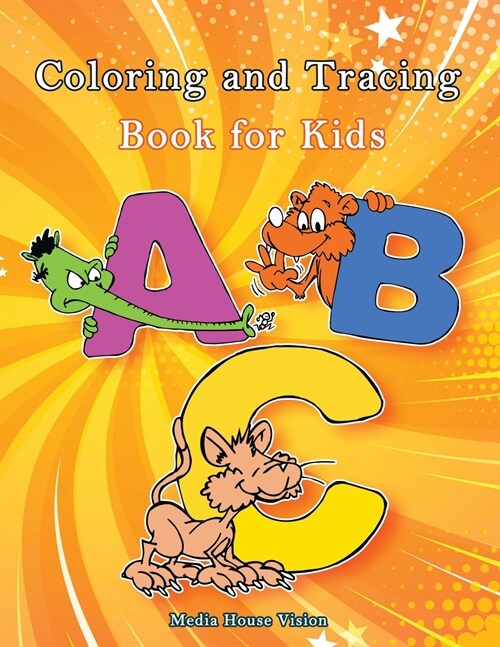 Coloring and tracing book for kids: Alphabet Tracing For Toddlers- Book to write alphabet and draw, Coloring and tracing book to write alphabet and dr (Paperback)