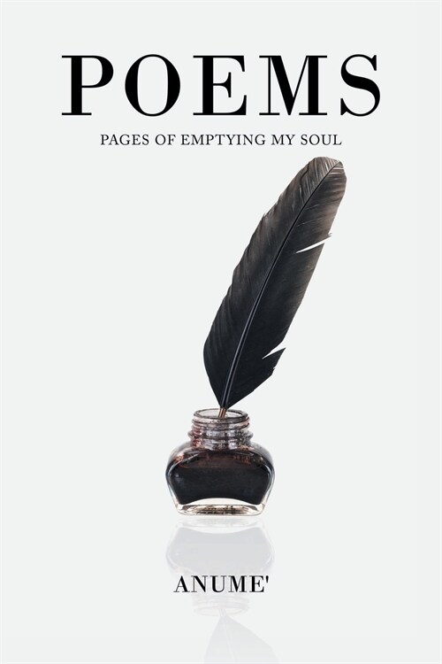 P O E M S: Pages of Emptying My Soul (Paperback)